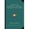 thumbnail image 1 of An Essay On Confession, Penance, And Absolution (1852) (Paperback), 1 of 1