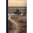thumbnail image 1 of An Essay On Man : In Four Epistles to H. St. John, Lord Bolinbroke. to Which Is Added, the Universal Prayer (Hardcover), 1 of 1