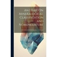 thumbnail image 1 of An Essay On Mineralogical Classification and Nomenclature (Hardcover), 1 of 1