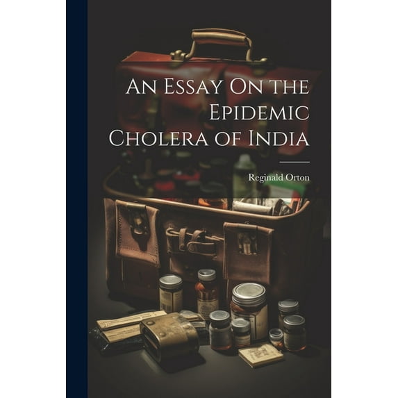 An Essay On the Epidemic Cholera of India (Paperback)