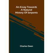 An Essay Towards A Natural History Of Serpents, Paperback