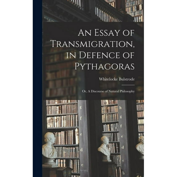 An Essay of Transmigration, in Defence of Pythagoras (Hardcover)