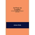 thumbnail image 1 of An Essay On Laughter: Its Forms, Its Causes, Its Development And Its Value, (Paperback), 1 of 1