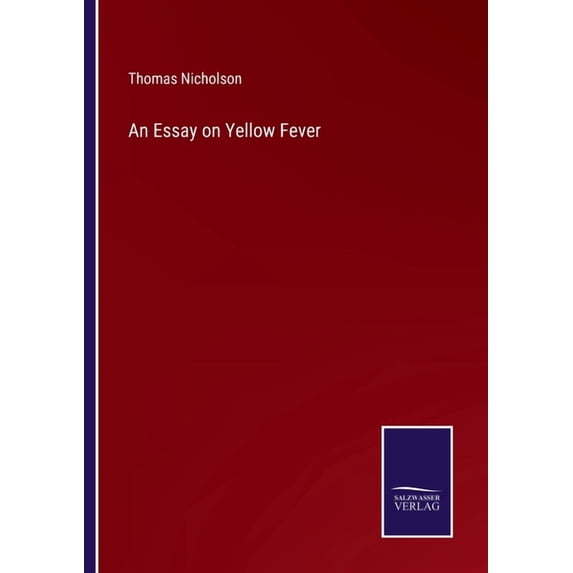 An Essay on Yellow Fever