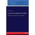 thumbnail image 1 of An Essay on the Education of the Blind: Dedicated to the King of France, Paris 1786, (Paperback), 1 of 1