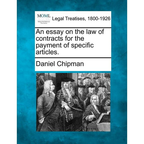 An Essay on the Law of Contracts for the Payment of Specific Articles. (Paperback)