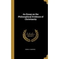 thumbnail image 1 of An Essay on the Philosophical Evidence of Christianity, (Hardcover), 1 of 1