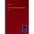 thumbnail image 1 of An Essay on the Resolution of Equations:Part I, 1 of 1