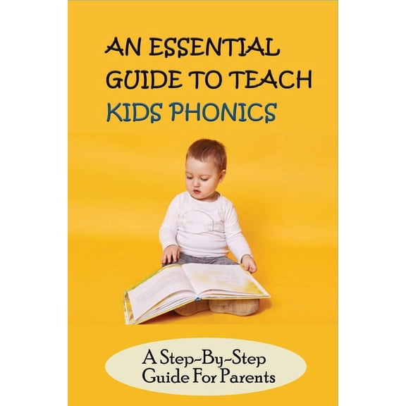 An Essential Guide To Teach Kids Phonics, (Paperback)