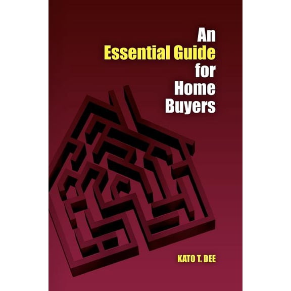 An Essential Guide for Home Buyers: A Systematic Approach for Home Mortgage Financing