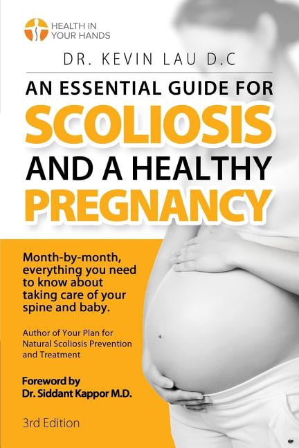 An Essential Guide for Scoliosis and a Healthy Pregnancy (3rd Edition) (Paperback)