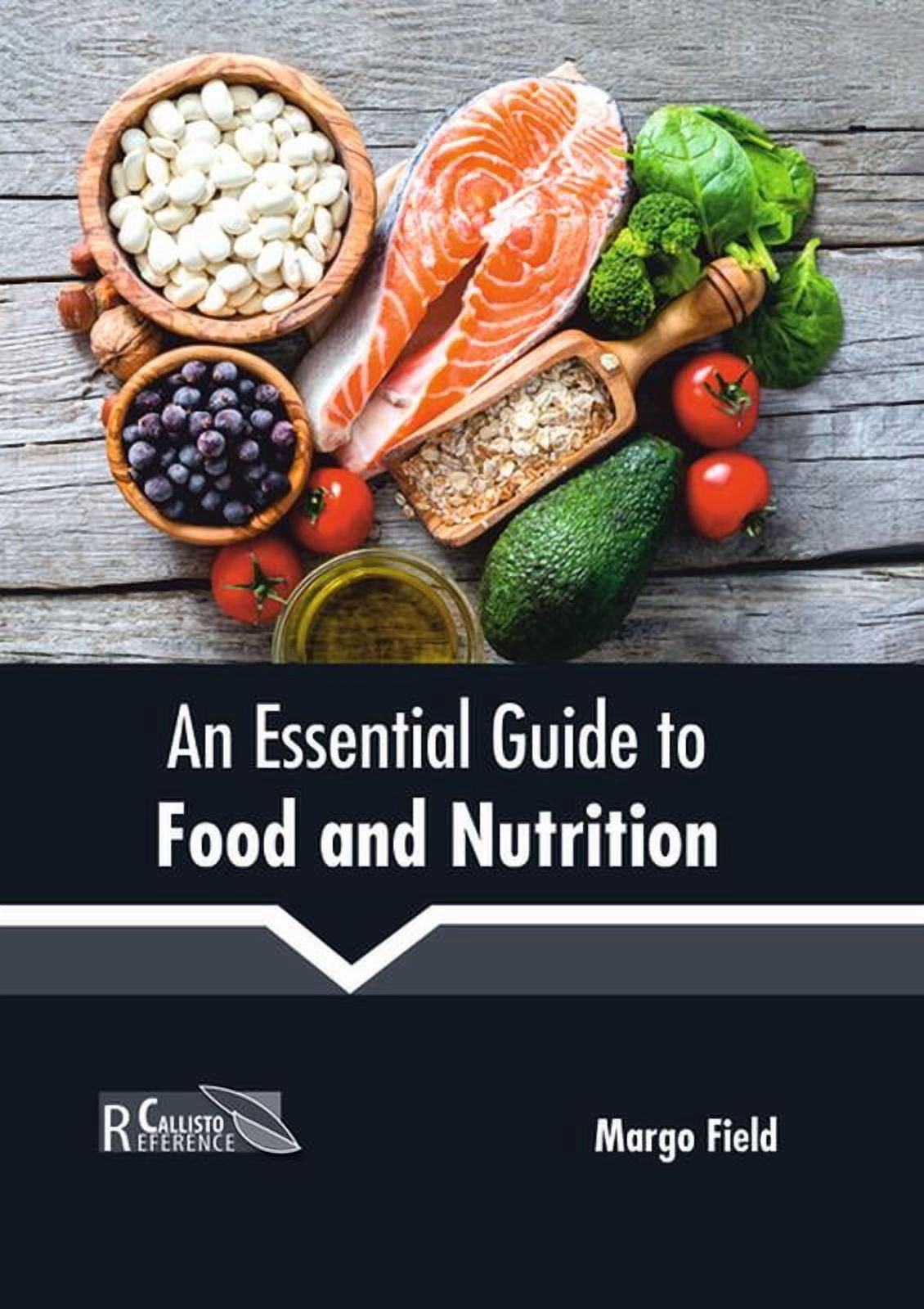 An Essential Guide to Food and Nutrition, (Hardcover) - Walmart.com