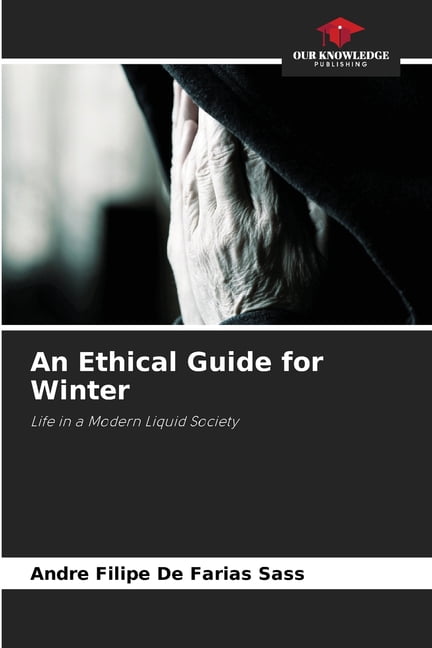 An Ethical Guide for Winter, (Paperback)