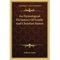 thumbnail image 1 of An Etymological Dictionary Of Family And Christian Names (Paperback), 1 of 1