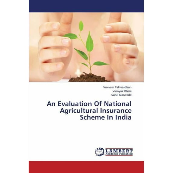An Evaluation of National Agricultural Insurance Scheme in India (Paperback)