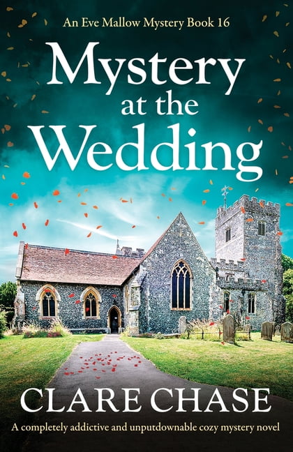 An Eve Mallow Mystery Mystery at the Wedding: A completely addictive and unputdownable cozy mystery novel, Book 16, (Paperback)