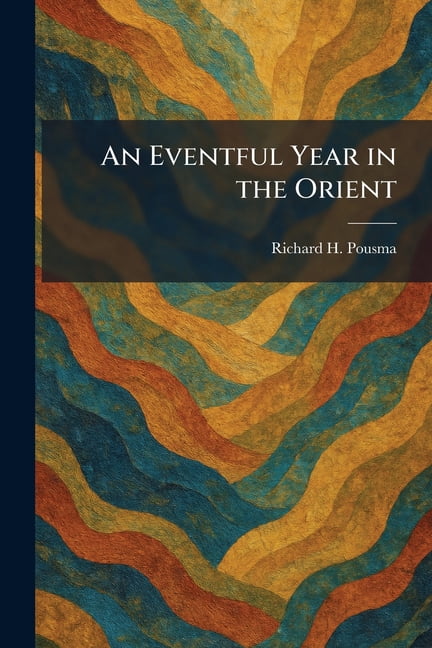 An Eventful Year in the Orient, (Paperback)