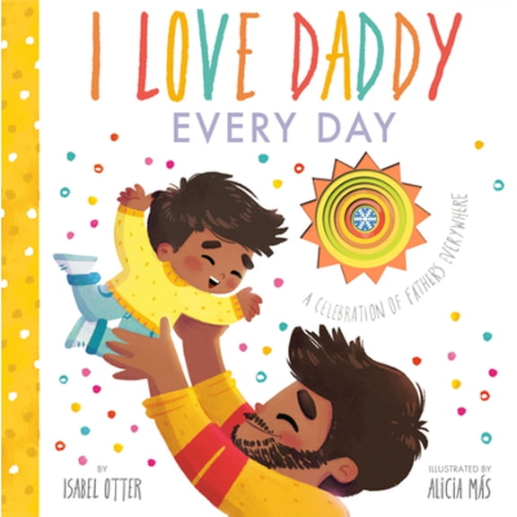 Pre-Owned I Love Daddy Every Day (Hardcover) 0593123050 9780593123058