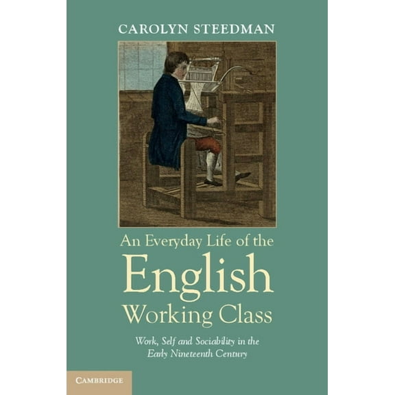 An Everyday Life of the English Working Class, (Paperback)