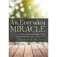 thumbnail image 1 of An Everyday Miracle : What is humanly impossible is possible for God-Luke 18:27 (Hardcover), 1 of 1