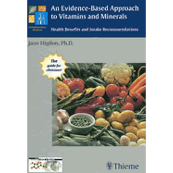 Pre-Owned An Evidence-Based Approach to Vitamins and Minerals: Health Benefits and Intake Recommendations (Hardcover) 1588901246 9781588901248