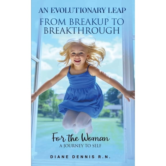 An Evolutionary Leap - From Breakup To Breakthrough: A Journey to Self-Awakening, (Paperback)