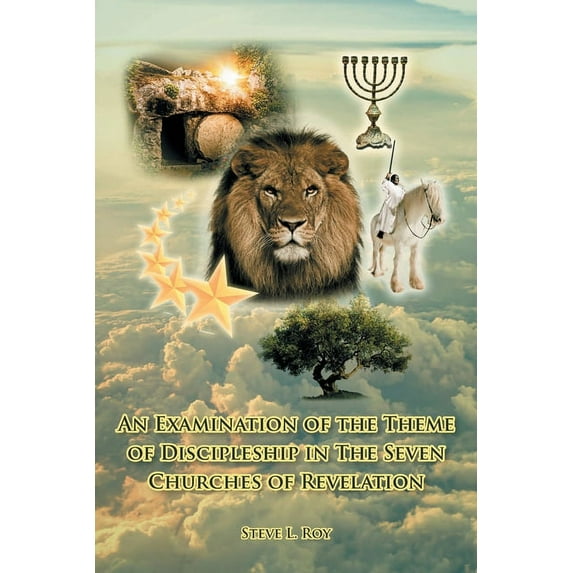 An Examination of the Theme of Discipleship in The Seven Churches of Revelation, (Paperback)