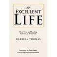 thumbnail image 1 of Pre-Owned An Excellent Life: How True and Lasting Success is Achieved (Paperback) 1956914315 9781956914313, 1 of 1