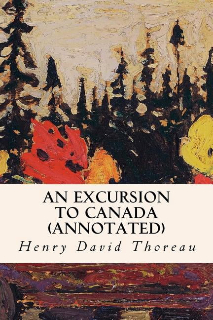 An Excursion to Canada (annotated), (Paperback)