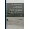 thumbnail image 1 of An Experimental Analysis of Environmental Effects on Pressure Sensing Systems for Oscillating Pressures., (Paperback), 1 of 1