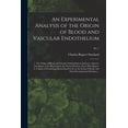 thumbnail image 1 of An Experimental Analysis of the Origin of Blood and Vascular Endothelium (Paperback), 1 of 1