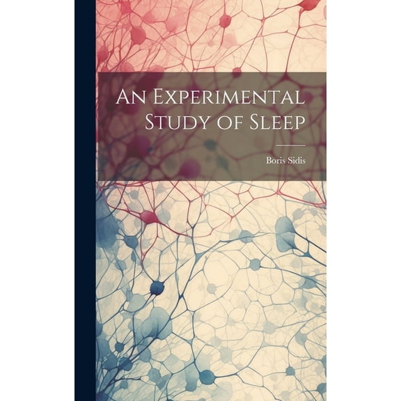 An Experimental Study of Sleep (Hardcover)