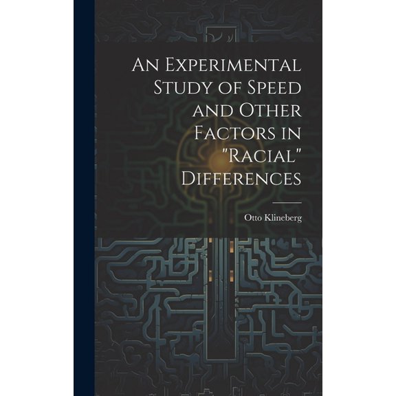 An Experimental Study of Speed and Other Factors in "racial" Differences (Hardcover)