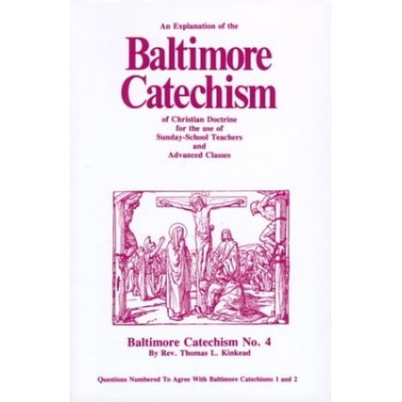 Pre-Owned An Explanation of the Baltimore Catechism (Paperback) 0895553406 9780895553409