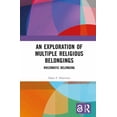 thumbnail image 1 of An Exploration of Multiple Religious Belongings: Rhizomatic Belonging, (Hardcover), 1 of 1