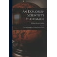 thumbnail image 1 of An Explorer-scientist's Pilgrimage: the Autobiography of William Herbert Hobbs, (Paperback), 1 of 1