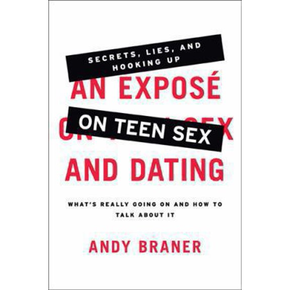 Pre-Owned An Expose on Teen Sex and Dating: What's Really Going On and How to Talk About It (Paperback) 1615219234 9781615219230