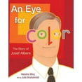 thumbnail image 1 of Pre-Owned An Eye for Color: The Story of Josef Albers (Hardcover) 0805080724 9780805080728, 1 of 1