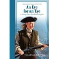 thumbnail image 1 of Pre-Owned An Eye for an Eye: A Story of the Revolutionary War (Paperback) 0769634222 9780769634227, 1 of 1