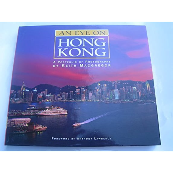 Pre-Owned An Eye on Hong Kong - A Portfolio of Photographs 1997-2001 Paperback