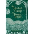 thumbnail image 1 of An Herbal Guide to Stress Relief: Gentle Remedies and Techniques for Healing and Calming the Nervous System, (Paperback), 1 of 1