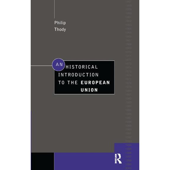 An Historical Introduction to the European Union, (Hardcover)