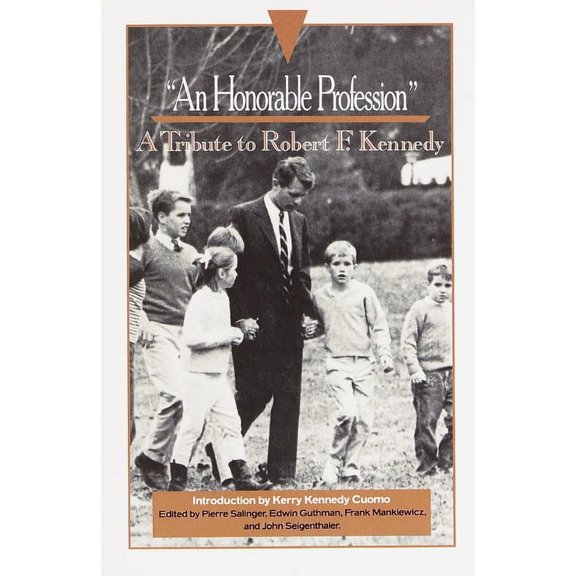 An Honorable Profession: A Tribute to Robert F. Kennedy, (Paperback)
