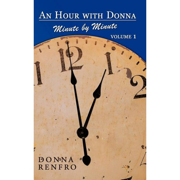 An Hour with Donna: Minute by Minute Volume I, (Paperback)