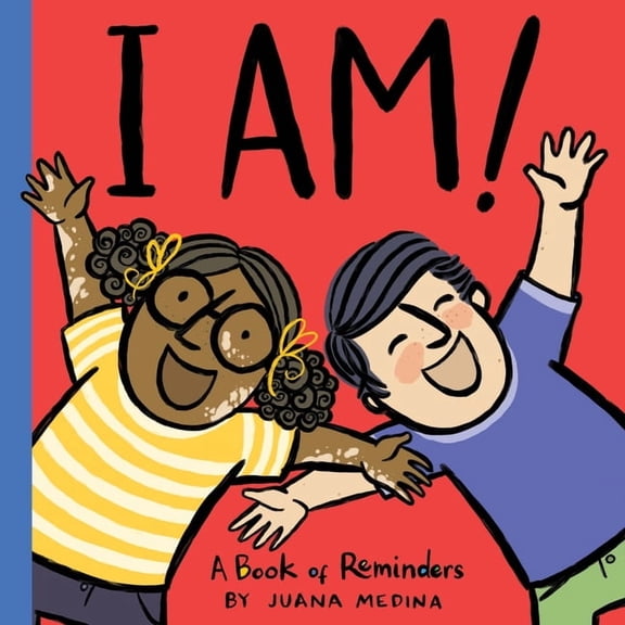 An I Will! Book I Am!: A Book of Reminders, (Hardcover)