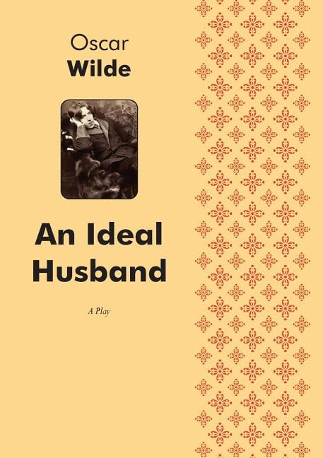 An Ideal Husband A Play (Paperback)