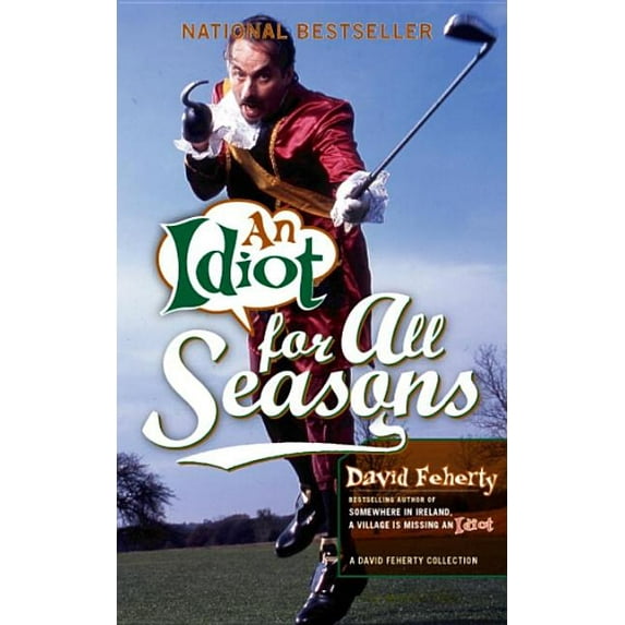 An Idiot for All Seasons, (Paperback)