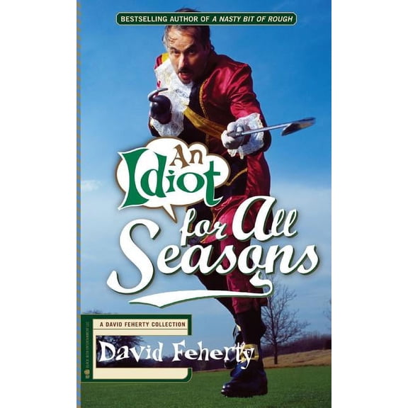 An Idiot for All Seasons (Paperback)
