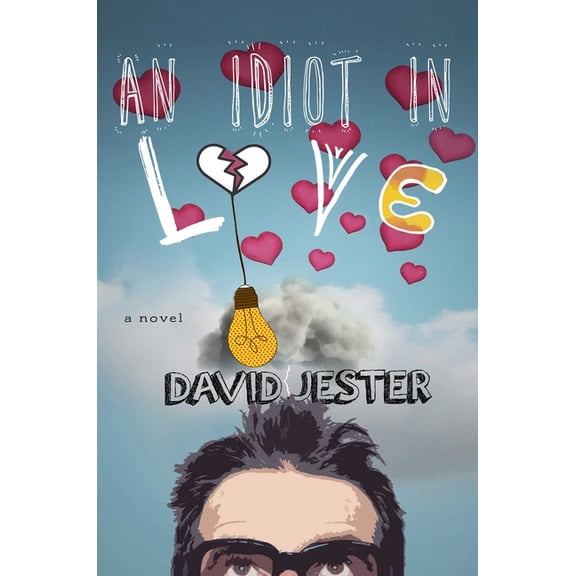 An Idiot in Love : A Novel (Paperback)