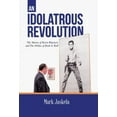 thumbnail image 1 of An Idolatrous Revolution: The Movies of Elvis Presley and The Politics of Rock &amp; Roll, (Hardcover), 1 of 1